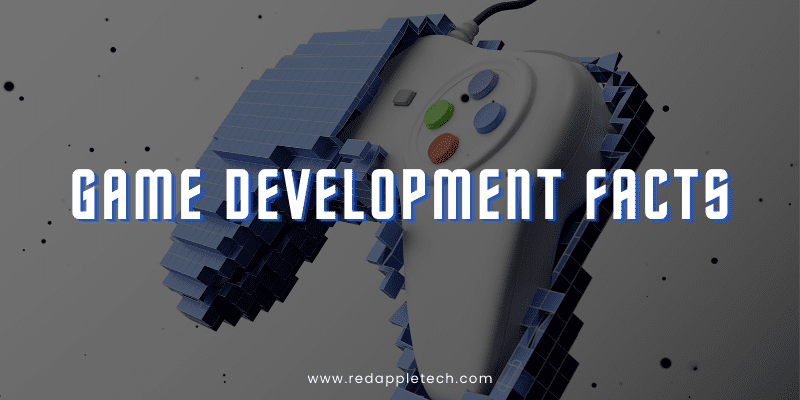 Game Development Facts