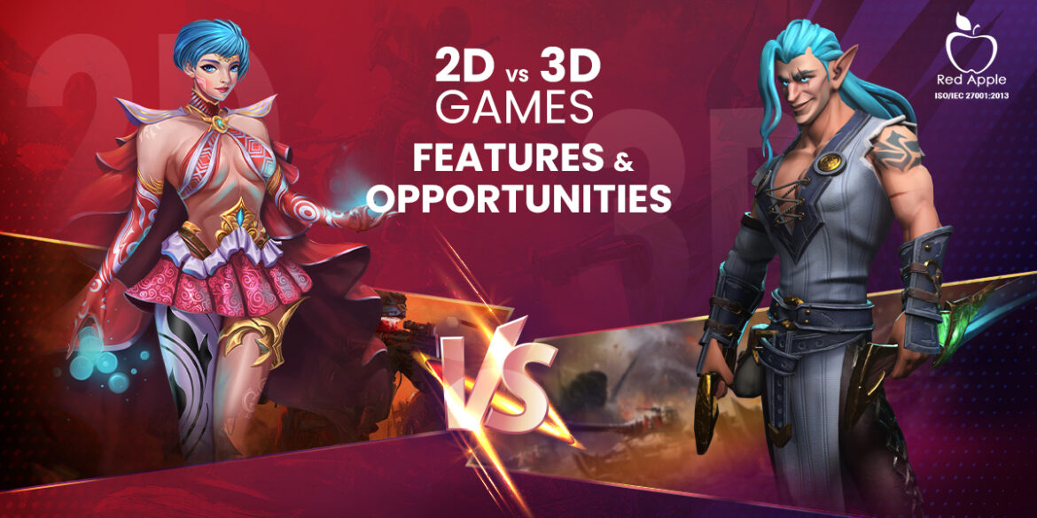 2D vs 3D Games Features and Opportunities