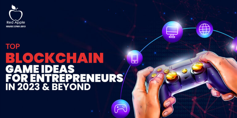 Best Blockchain Game Ideas for Entrepreneurs to Look for in 2023