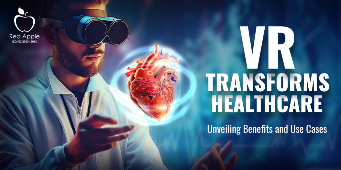 virtual reality in healthcare industry use cases and benefits