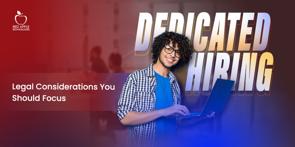 Legal Considerations in Dedicated Hiring