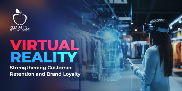 How can Virtual Reality Improve Customer Experiences and Brand Loyalty?
