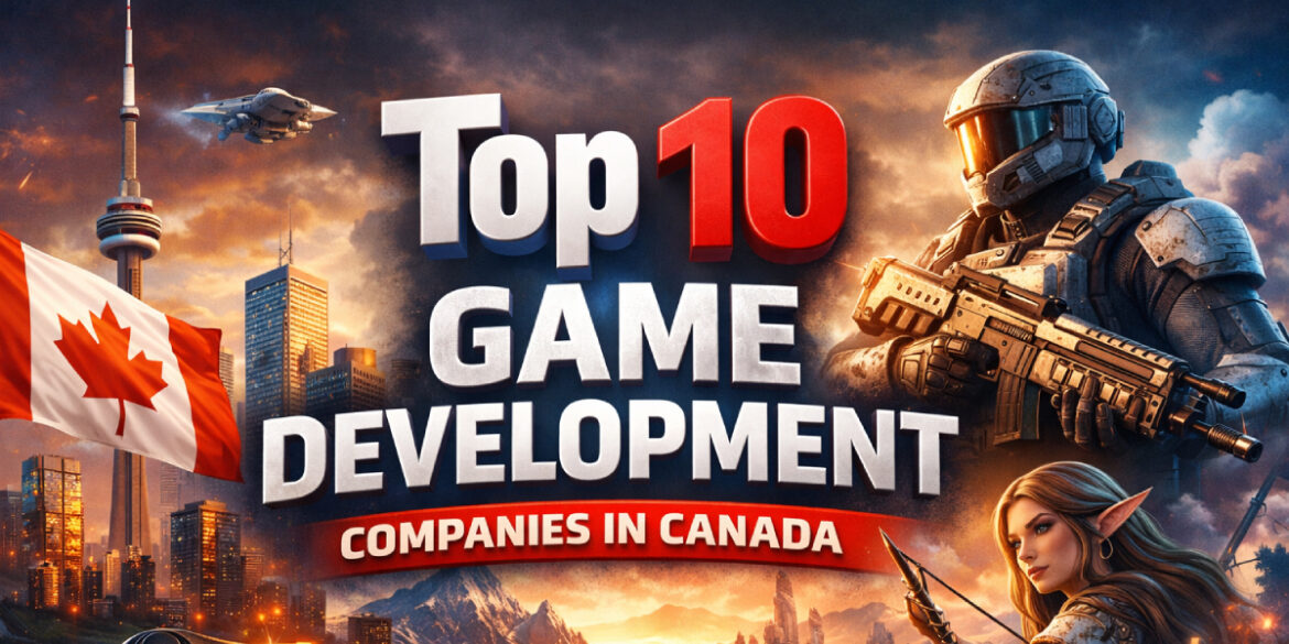 top 10 game development companies in canada